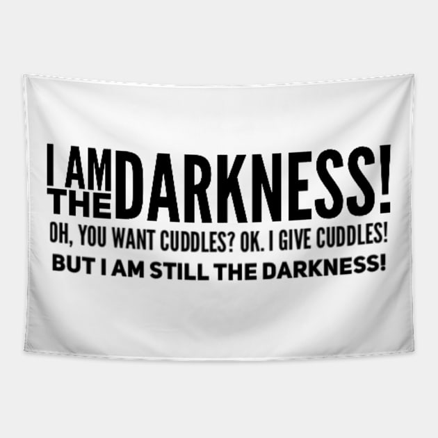 I Am The Darkness Tapestry by TeesArena