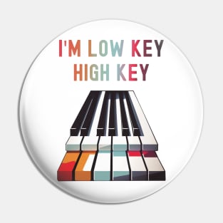 I'm Low Key High Key Cute Graphic Pun Phrase Pin