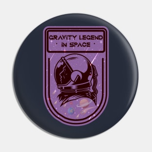 Gravity Legend In Space Pin