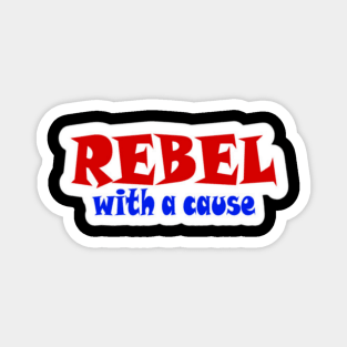 REBEL With A Cause - Sticker - Front Magnet