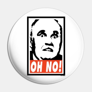 OH NO! Rudy Giant parody Pin