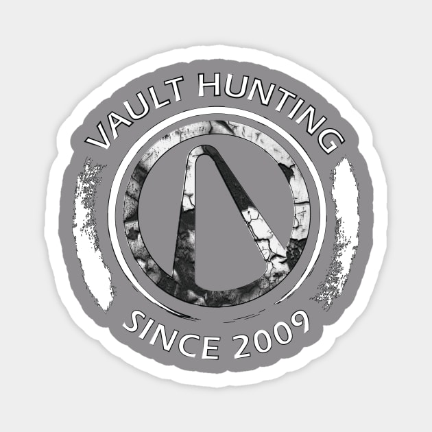 Borderlands - Vault Hunting Since 2009 Magnet by SunnyDazeArt