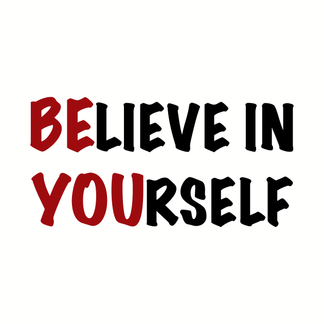 Believe in yourself by martan