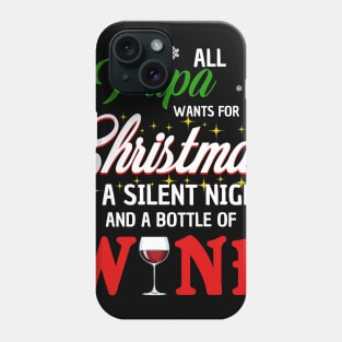 All Papa Wants For Christmas Wine Phone Case