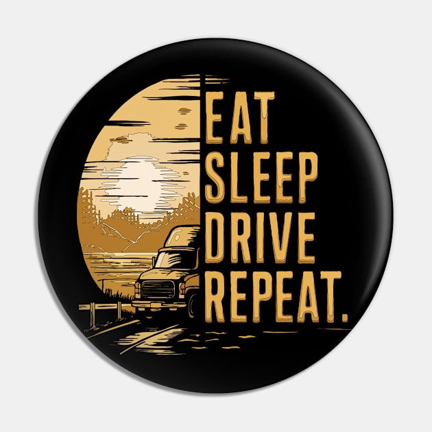 Truck Driver Sunset Eat Sleep Drive Repeat Vintage T-Shirt Pin by TopTees