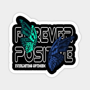 Forever Positive Butterfly Effect Spreading Positivity for Men's and Women's Magnet