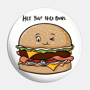 Hey You! Nice Buns, Funny Burger Cartoon Pun Digital Illustration Pin