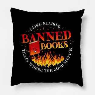 Banned Books - that's where the good stuff is Pillow