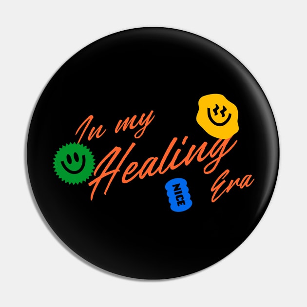 In My Healing Era Pin by Personality Tees