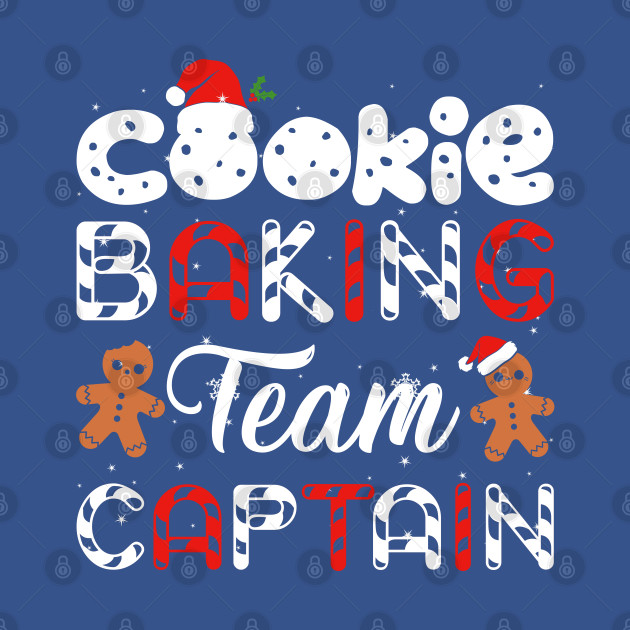 Discover Cookie Baking Team Captain Christmas Bakers Gingerbread - Cookie Baking Team Captain Christmas Ba - T-Shirt