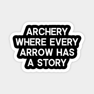 Archery Where Every Arrow Has a Story Magnet