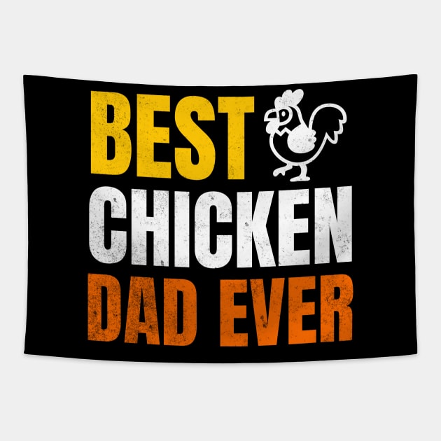 Best Chicken Dad Ever Tapestry by BankaiChu