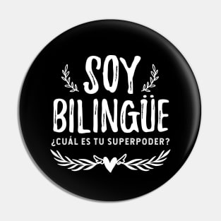 Soy bilingüe - ¿Cúal es tu superpoder? - white letter design Pin