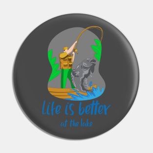 Life is Better at the Lake (fisherman catching giant fish) Pin