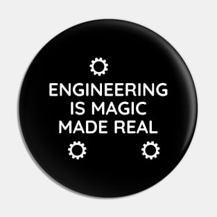 Engineering is magic made real Pin