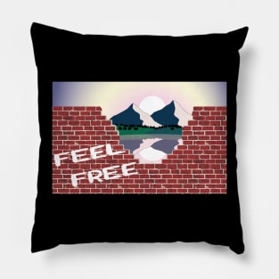 Feel Free, get out of your comfort zone Pillow