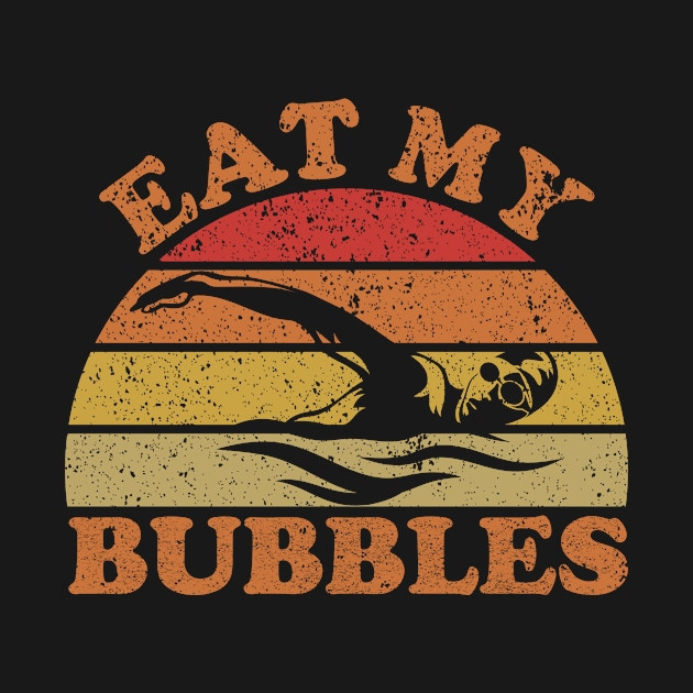 Eat My Bubbles Swimming by AmazingDesigns