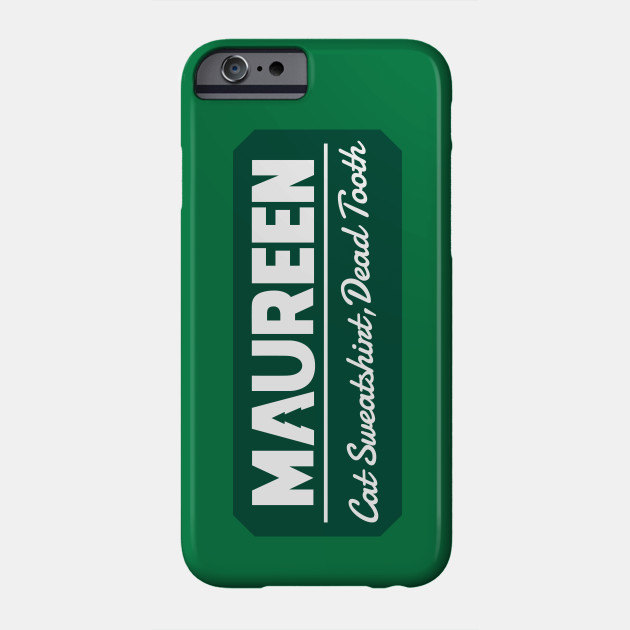Maureen Ponderosa Maureen Ponderosa Phone Case Teepublic Au