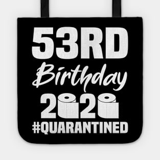 53rd Birthday 2020 Quarantined Tote