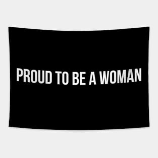 Proud to be a woman T-shirt design for women Tapestry