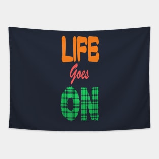 Life goes on Tapestry