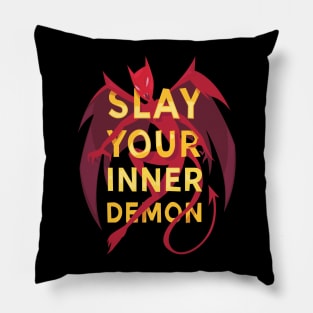 Slay your inner demon Pillow