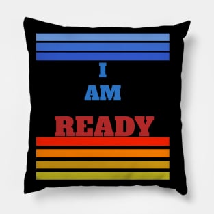 I AM READY VINTAGE Pillow