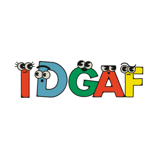 IDGAF CARTOON LETTERS T-Shirt