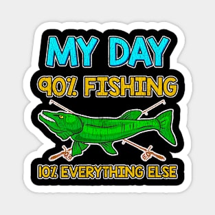 My Day 90% Fishing 10% Everything Else Magnet