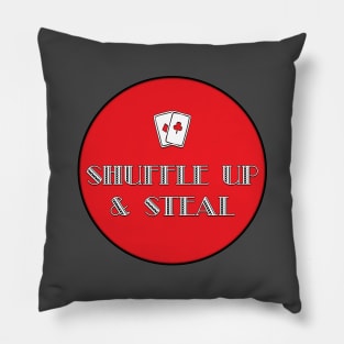 Shuffle Up & Steal Pillow