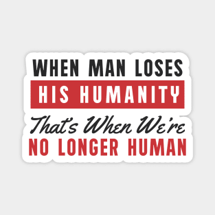 No Longer Human Magnet