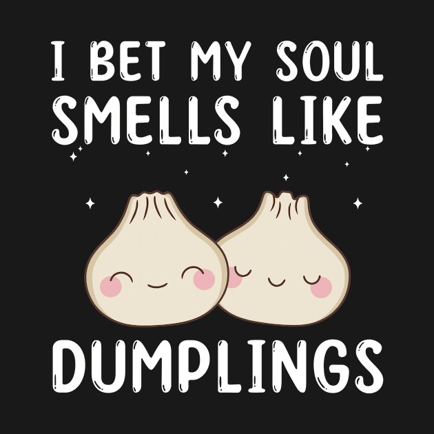 I Bert MY Soul Smells Like Dumplings Funny by Dr_Squirrel