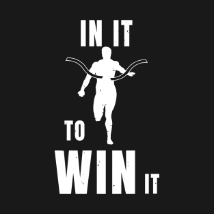 Sprinter In It To Win It Athlete Gift T-Shirt