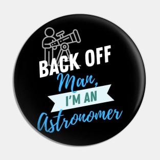 Back Off Astronomer Pin