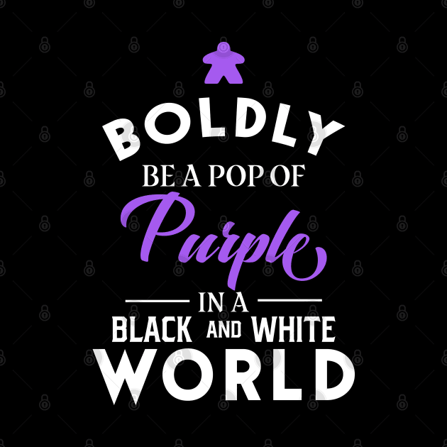 Purple Meeple Boldly Be A Pop of Color Board Games Meeples and Tabletop RPG Addict by pixeptional