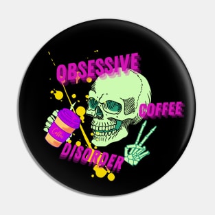 Obsessive Coffee Disorder Pin