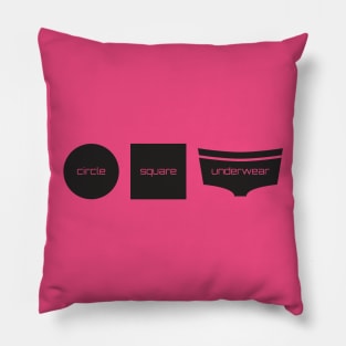 Circle, Square...Underwear Pillow