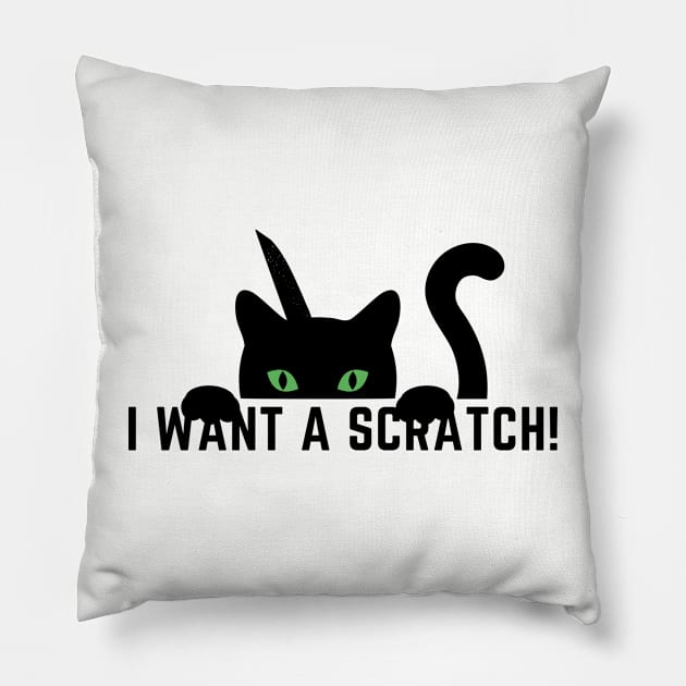 I Want a Scratch Pillow by T- VIBE
