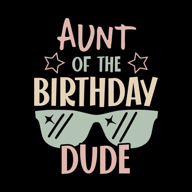 Aunt Of The Birthday Boy glasses B-day Gift For Boys Kids by Patch Things All