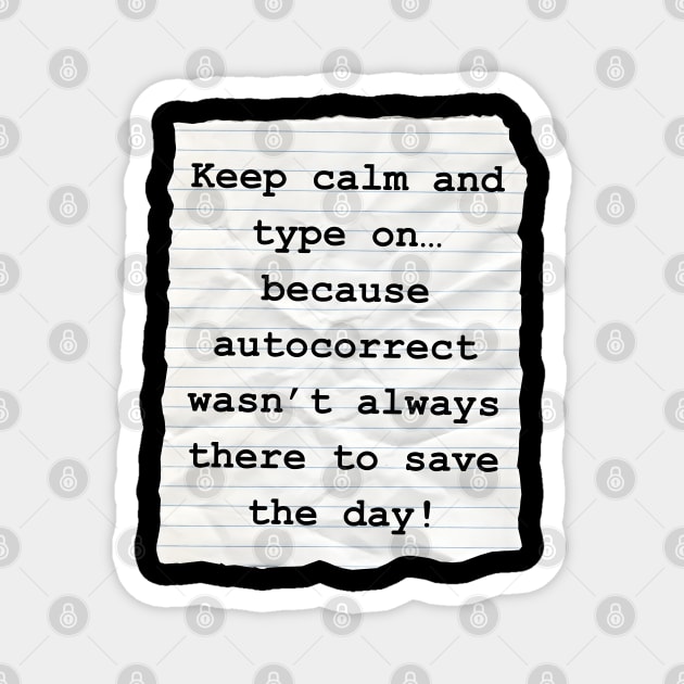 The Typing Era Magnet by MakerMind8.2