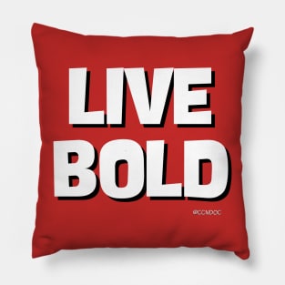 Live Bold 2 Pillow