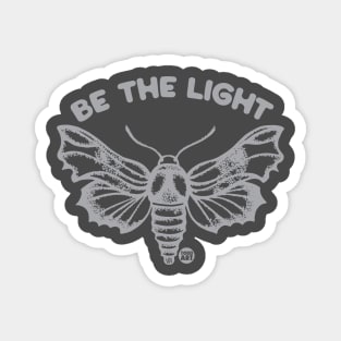 BE THE LIGHT Magnet