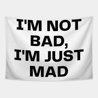 I'm not bad, I'm just mad Tapestry