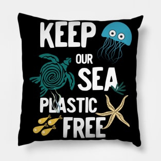 Keep our sea plastic free Pillow
