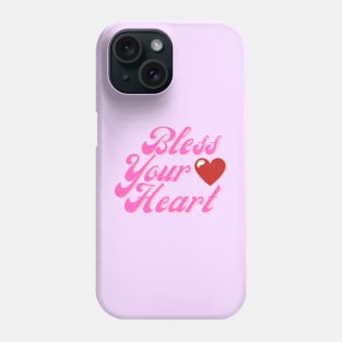 Bless Your Heart Phone Case