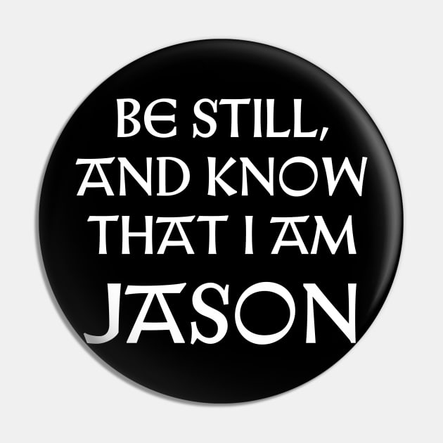 Be Still And Know That I Am Jason Pin by Talesbybob