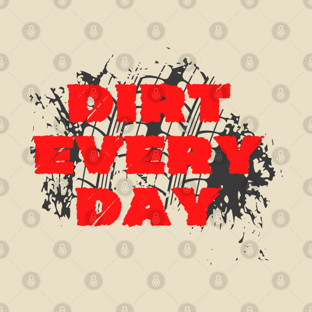Dirt Every Day Dirt Track Racing Dirt Every Day TShirt TeePublic