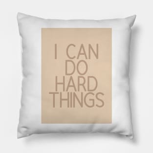 I Can Do Hard Things - Beige Quotes Aesthetic Pillow