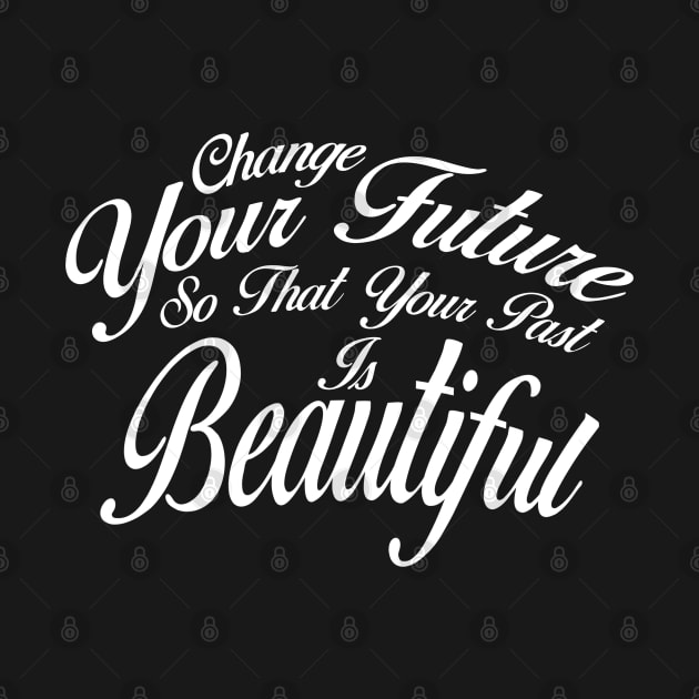 Change Your Future by SanTees