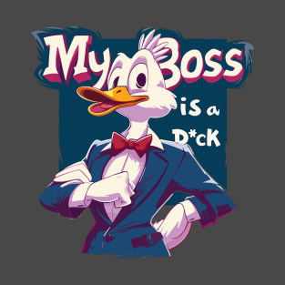 My Boss is a Duck T-Shirt